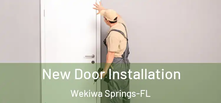 New Door Installation Wekiwa Springs-FL