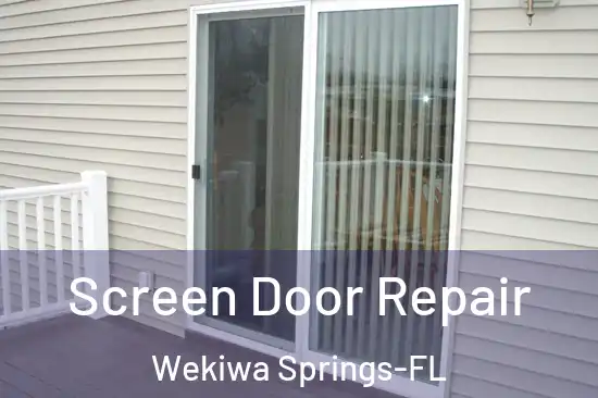 Screen Door Repair Wekiwa Springs-FL